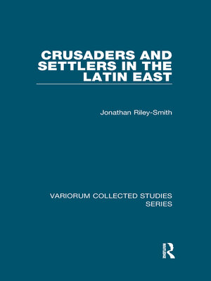 cover image of Crusaders and Settlers in the Latin East
